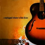 Pochette Unplugged Tribute To Bob Dylan
