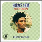 Pochette Ain’t No Sunshine (The Best of Horace Andy)