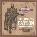 Pochette The Definitive Charley Patton