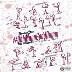 Pochette #OhhMannGoddDamm