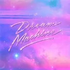 Pochette Dream Machine