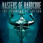Pochette The Torment of Triton (Official Masters of Hardcore Anthem)