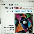 Pochette Ives: Trio / Copland: Vitebsk / Bloch: Three Nocturnes