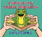 Pochette A Frog in My Cheese Sandwich