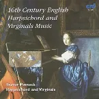 Pochette 16th Century English Harpsichord and Virginals Music