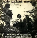 Pochette Le Galant noyé - Ballades et chansons traditionnelles françaises