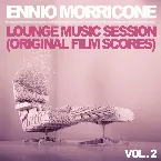 Pochette Ennio Morricone: Lounge Music Session - Vol. 2 (Original Film Scores)