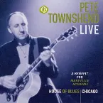 Pochette Pete Townshend Live: A Benefit for Maryville Academy