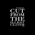 Pochette Cut From the Illest Cloth EP