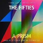 Pochette The Fifties: A Prism