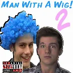 Pochette Man With a Wig 2
