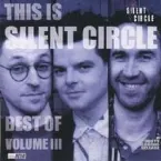 Pochette This Is Silent Circle: Best of, Volume III