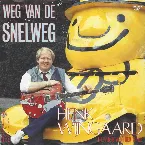 Pochette Weg van de snelweg / ’t Leven is voor hem ’n hel