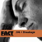 Pochette FACT Mix 104: Breakage