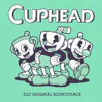 Pochette Cuphead - The Delicious Last Course Original Soundtrack