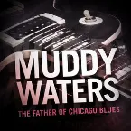 Pochette The Best of Muddy Waters: The Father of Chicago Blues