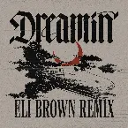 Pochette Dreamin’ (Eli Brown remix)