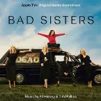 Pochette Bad Sisters (Original Series Soundtrack)