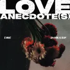 Pochette LOVE ANECDOTE(S)