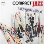 Pochette Compact Jazz: The Swingle Singers