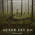Pochette Never Let Go: Original Motion Picture Soundtrack