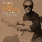 Pochette The Essential Bobby Womack: The Last Great Soul Man