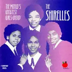 Pochette The World's Greatest Girls Group: The Shirelles