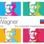 Pochette Ultimate Wagner: The Essential Masterpieces