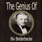 Pochette The Genius of Bix Beiderbecke