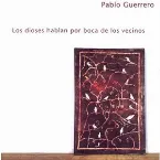 Pochette Los dioses hablan por boca de los vecinos