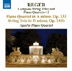 Pochette Complete String Trios And Piano Quartets ∙ 2: Piano Quartet In A Minor, Op.133 / String Trio In D Minor, Op. 141b