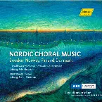 Pochette Nordic Choral Music (Sweden, Norway, Finland, Denmark)