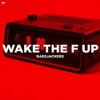 Pochette Wake The F Up