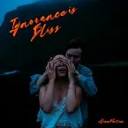 Pochette Ignorance is Bliss