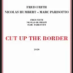 Pochette Cut Up the Border