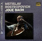 Pochette Mstislav Rostropovich joue Bach