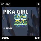 Pochette Pika Girl (No Hero remix)