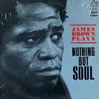 Pochette James Brown Plays Nothing But Soul