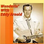 Pochette Wanderin’ With Eddy Arnold