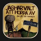 Pochette Jag har valt att hoppa av