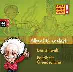 Pochette Albert E. erklärt: Die Umwelt / Politik für Grundschüler