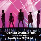 Pochette SHINee World 2014 ~ I’m Your Boy ~ Special Edition In Tokyo Dome