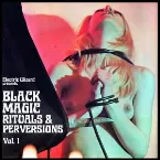 Pochette Black Magic Rituals & Perversions: Vol. 1