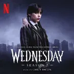 Pochette Wednesday: Season 2 (Original Score From the Netflix Series)