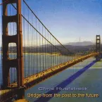 Pochette Bridge From the Past to the Future