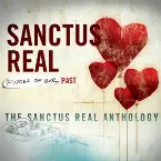 Pochette Pieces of Our Past: The Sanctus Real Anthology