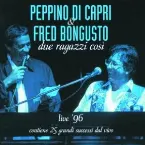 Pochette Due ragazzi così live 96