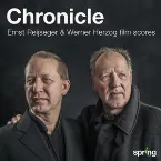 Pochette Chronicle (Ernst Reijseger & Werner Herzog Film Scores)