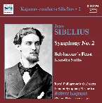 Pochette Kajanus Conducts Sibelius • 2: Symphony no. 2 / Belshazzar's Feast / Karelia Suite