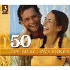 Pochette 50 Country Love Songs